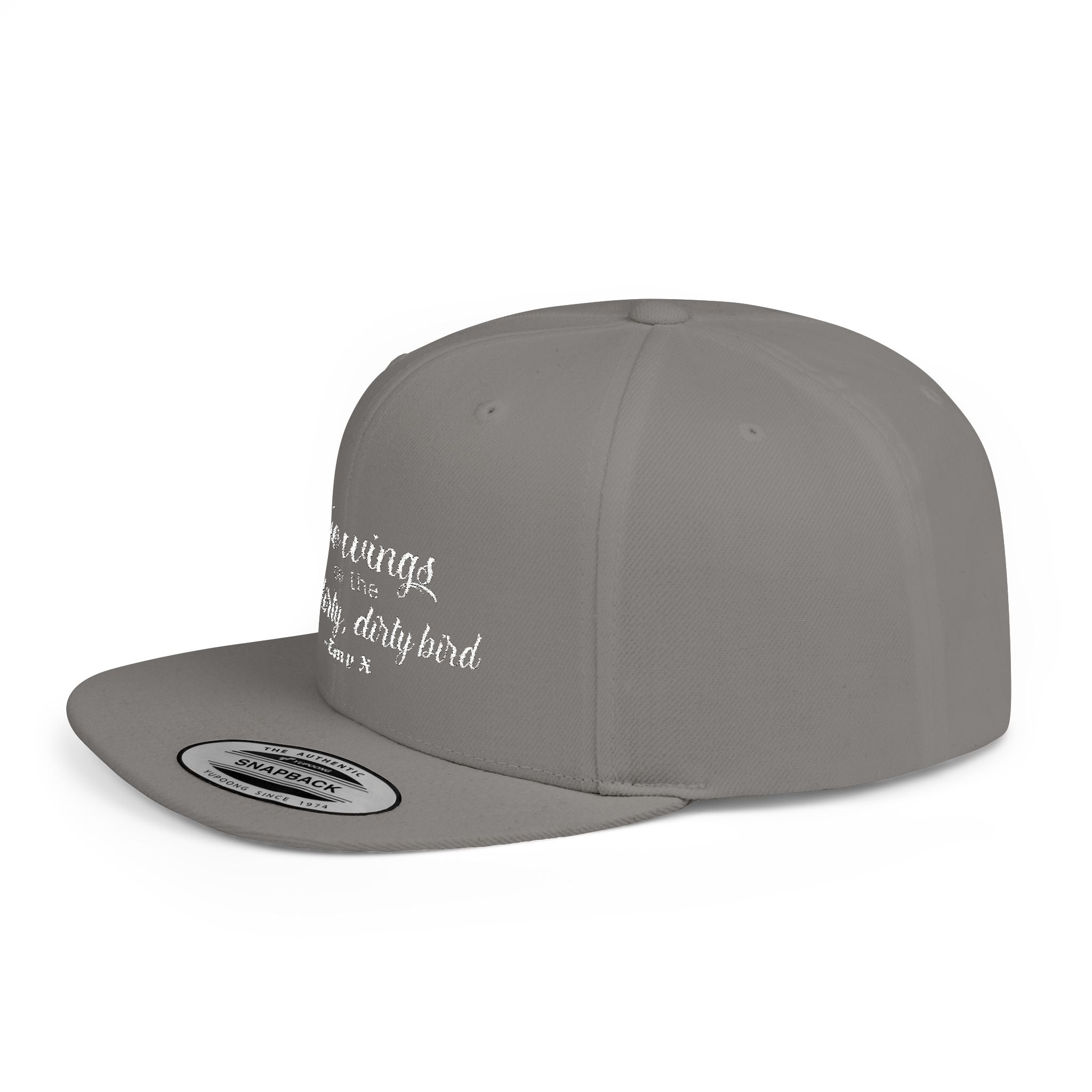 "Two wings on the same dirty, dirty bird" Flat Bill Snapback Hat.