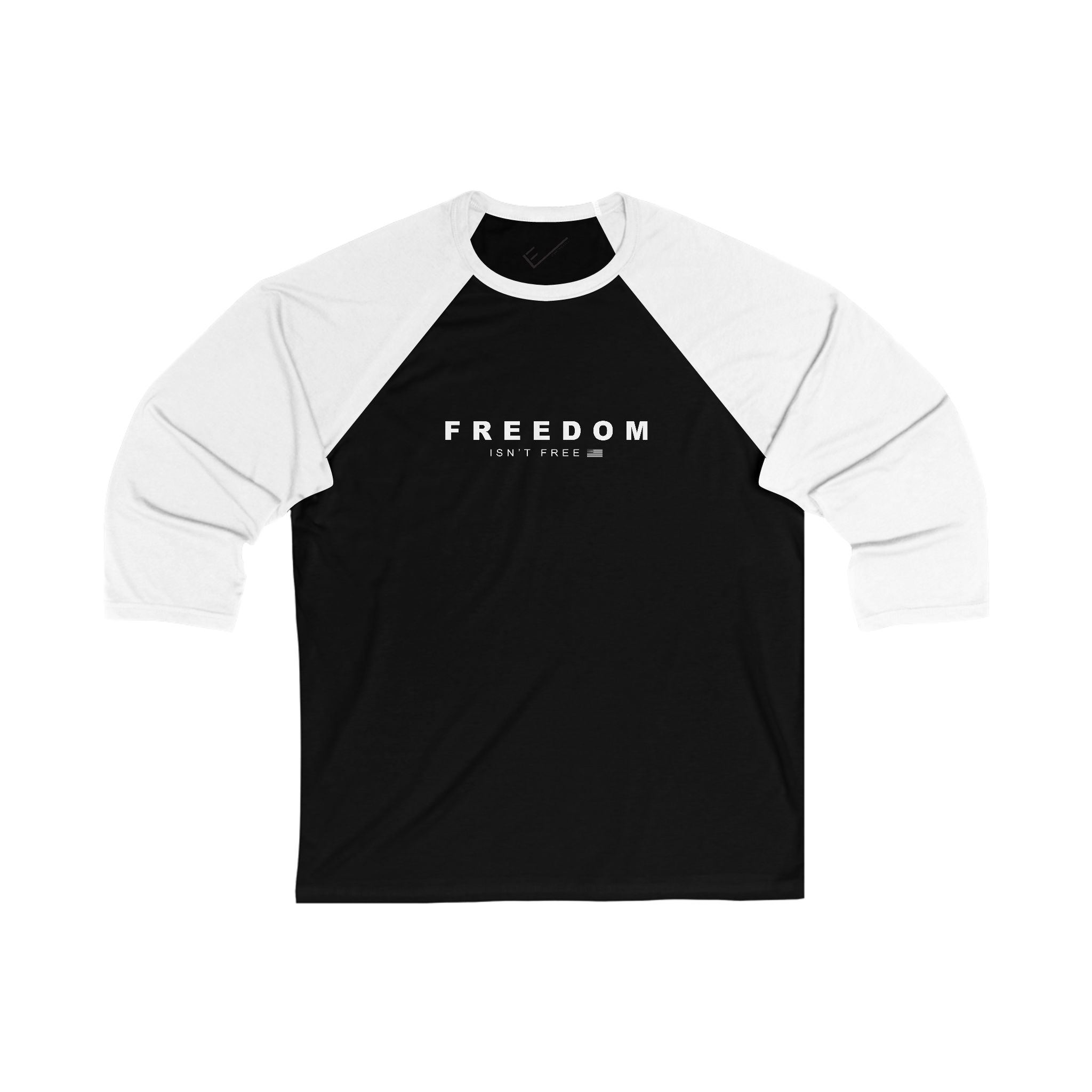 Freedom Isn't Free Unisex 3/4 Sleeve Baseball Tee