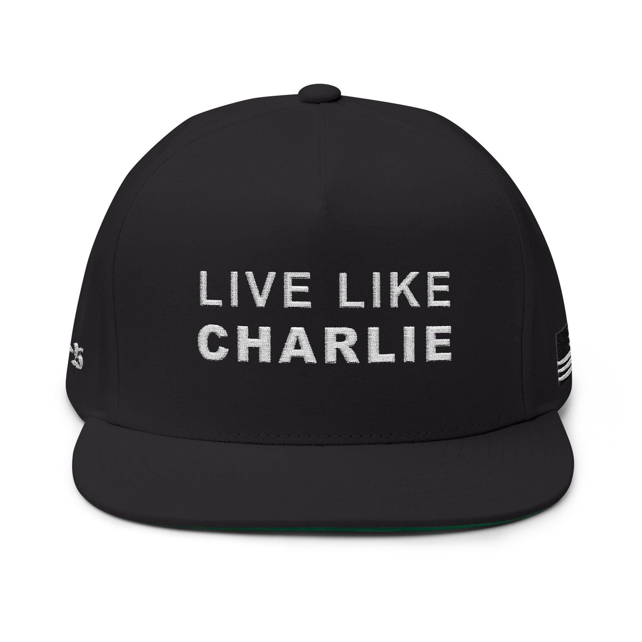 Live Like Charlie Flat Bill Cap | Custom Embroidery