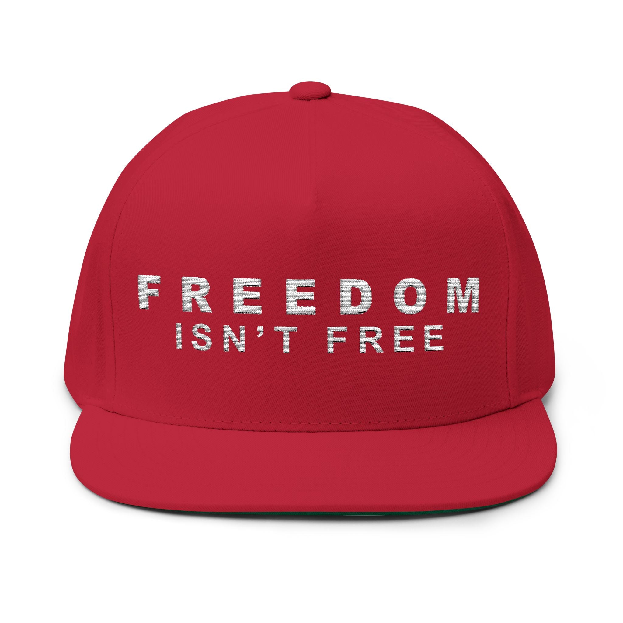 Freedom Isn't Free Flat Bill Cap | Custom Embroidery