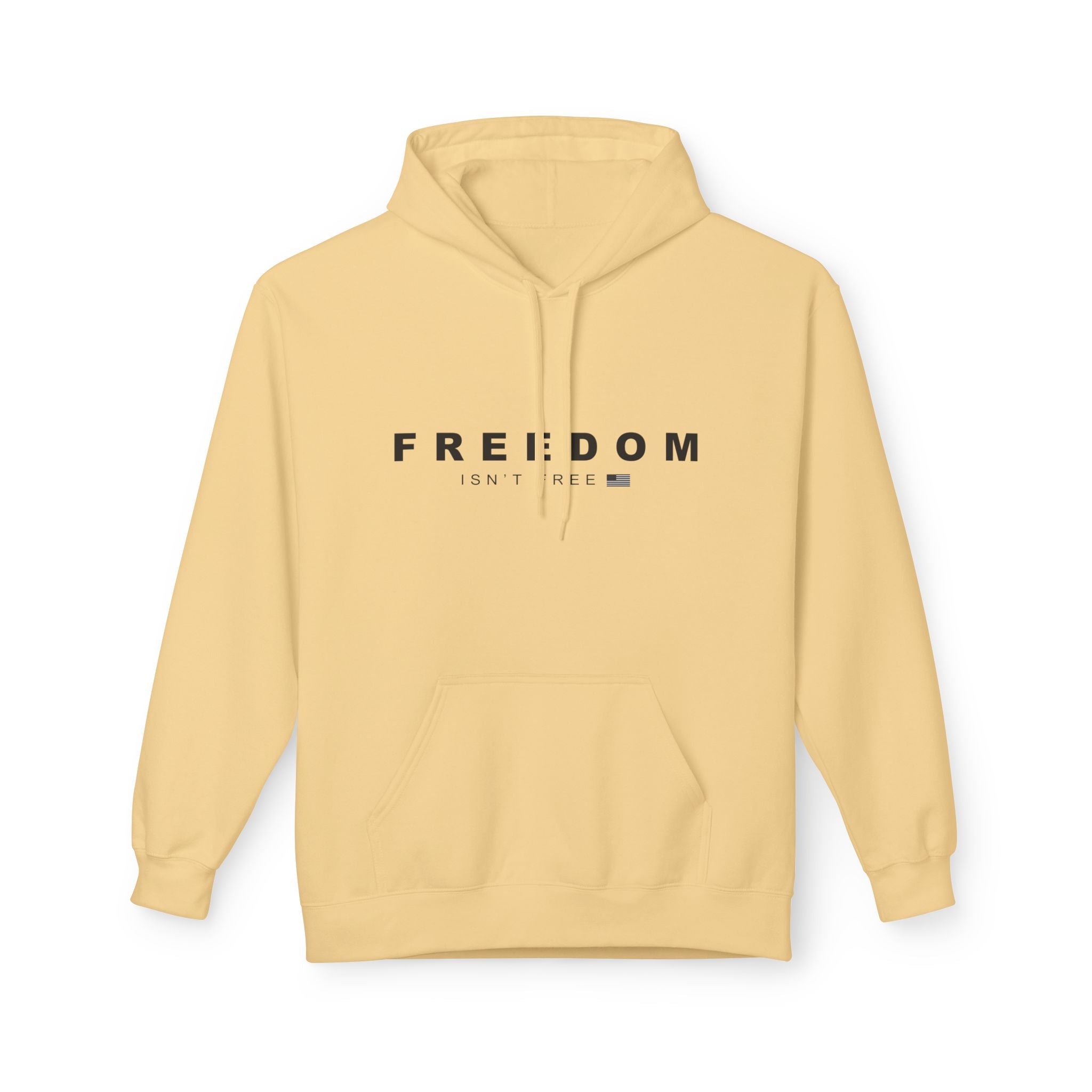 Freedom Isn't Free Fleece Hoodie - Cozy Unisex Pullover.