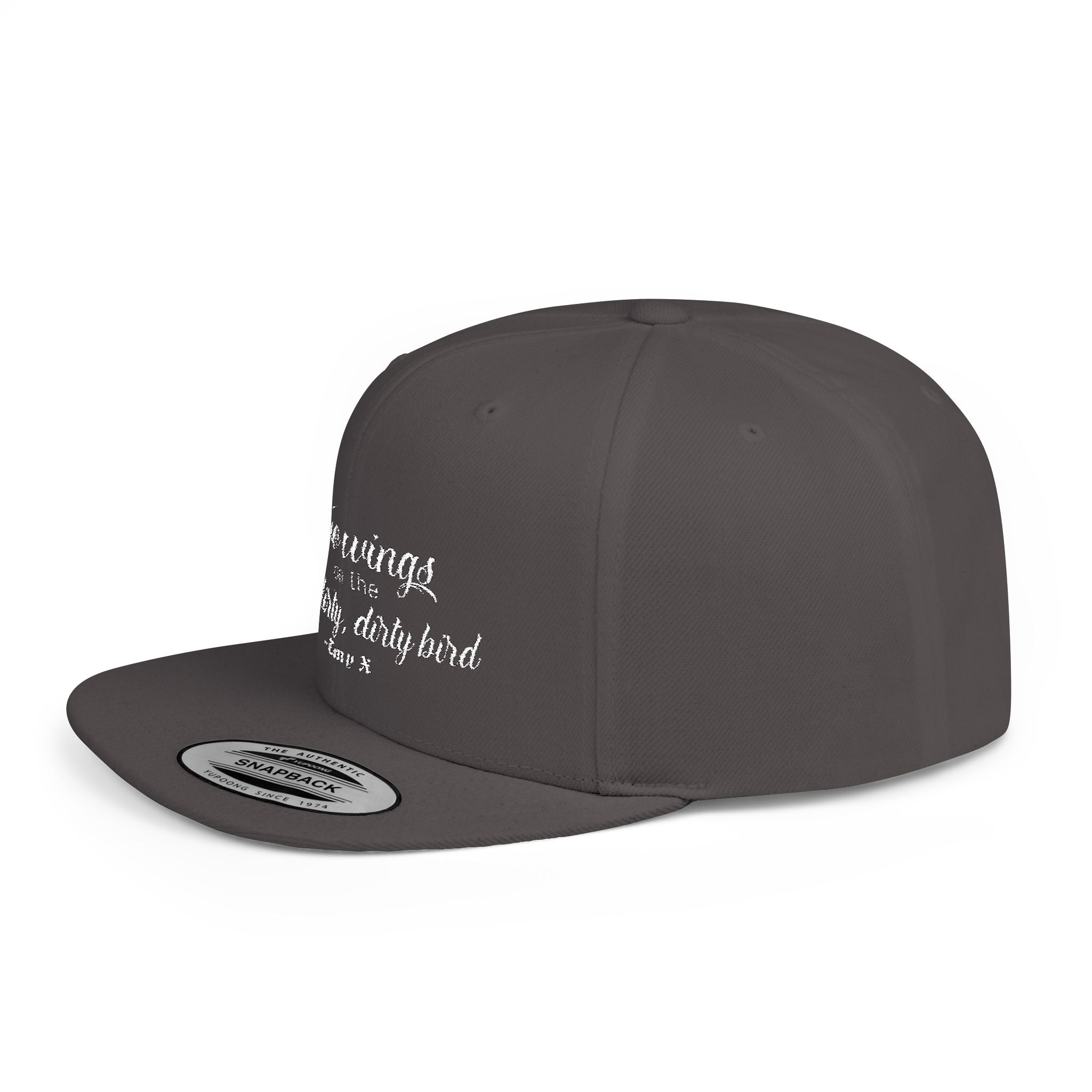 "Two wings on the same dirty, dirty bird" Flat Bill Snapback Hat.