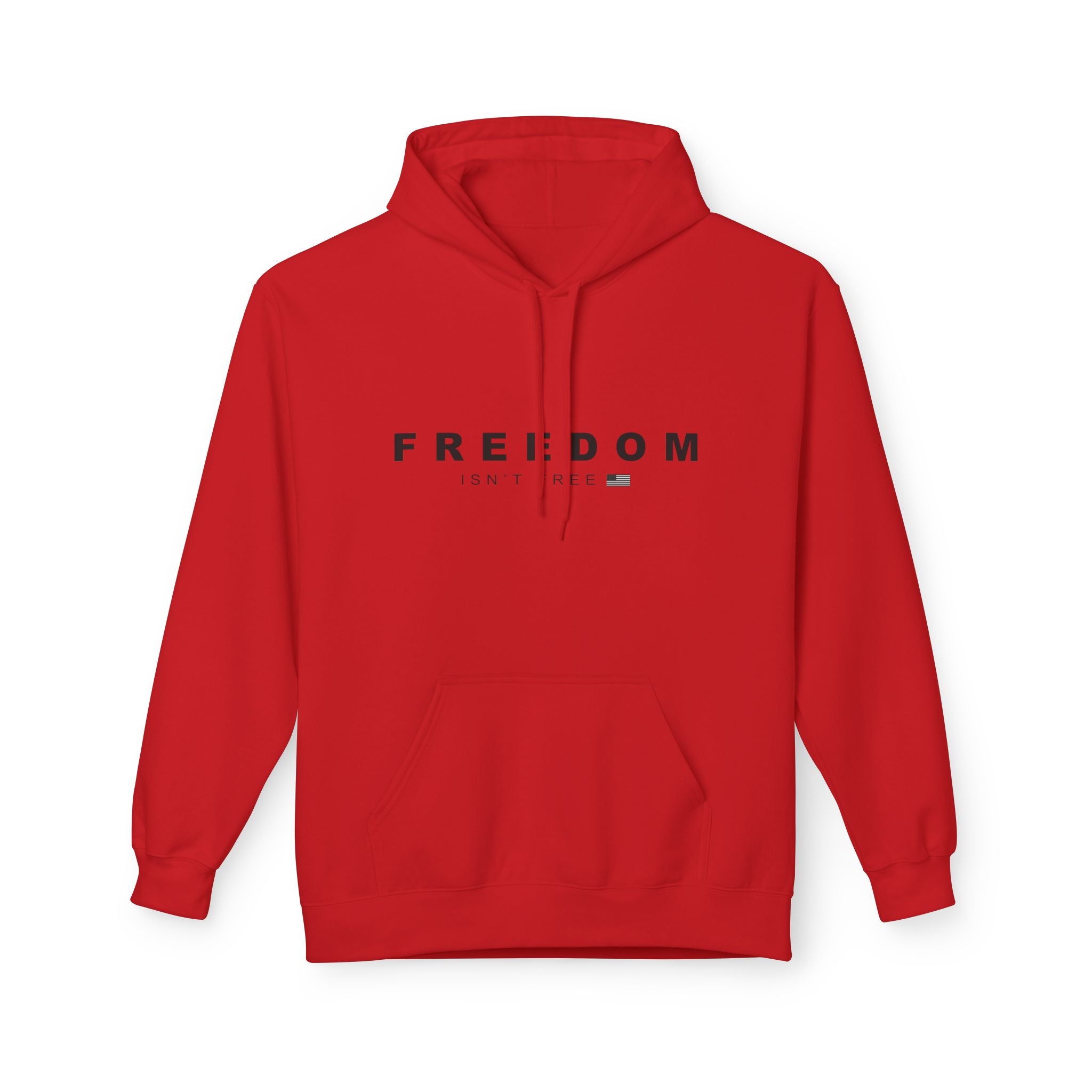 Freedom Isn't Free Fleece Hoodie - Cozy Unisex Pullover.