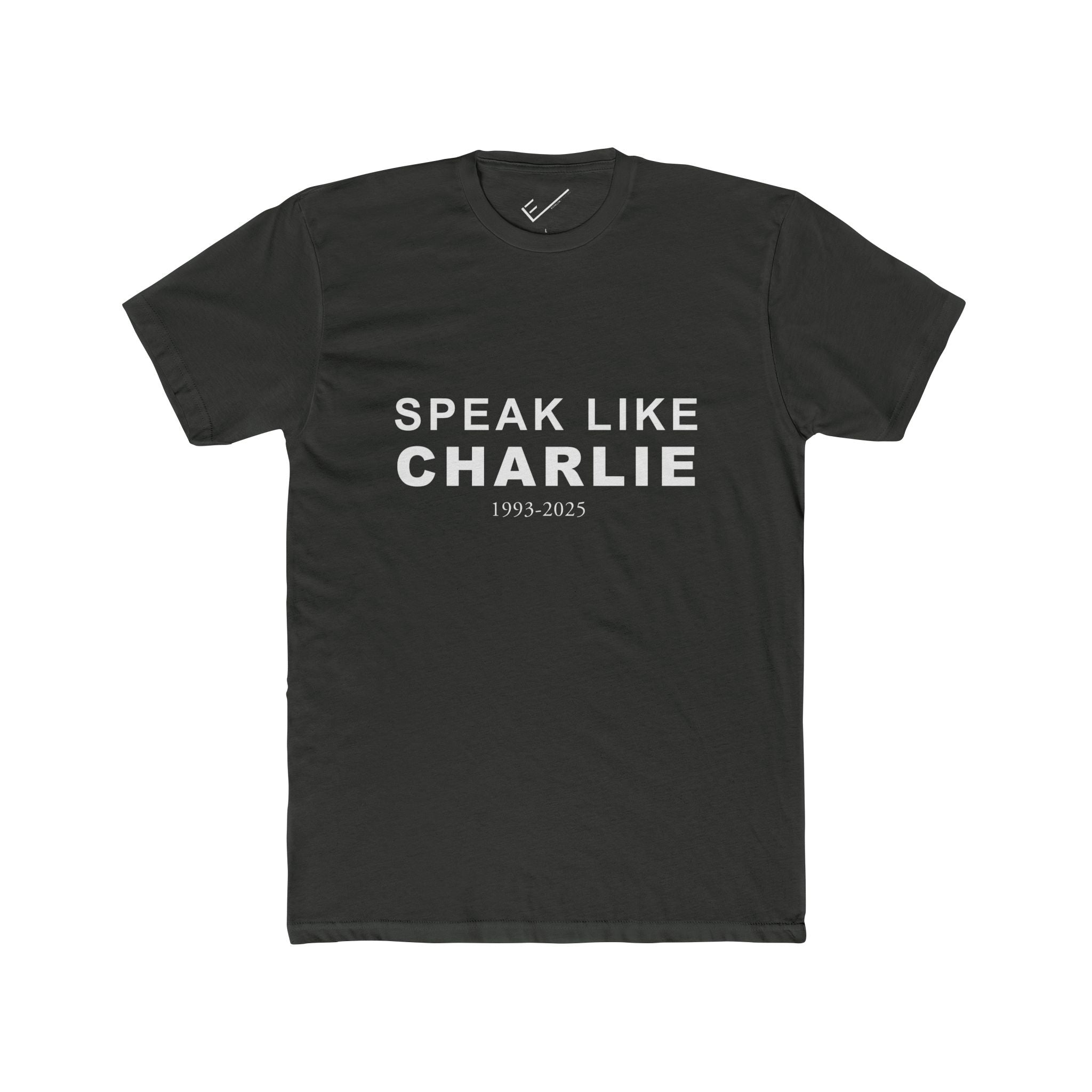 Speak Like Charlie Tee: Tapered Fit, Unisex Lightweight Combed Cotton Crew Neck.