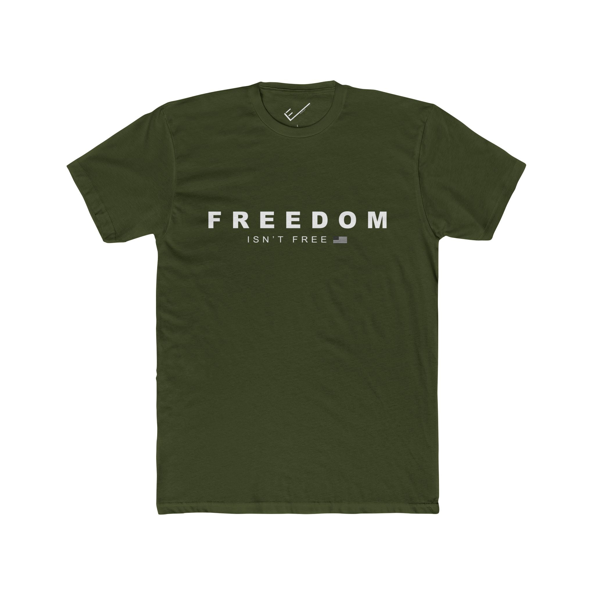 Freedom Isn't Free Tee: Tapered Fit, Unisex Lightweight Combed Cotton Crew Neck.