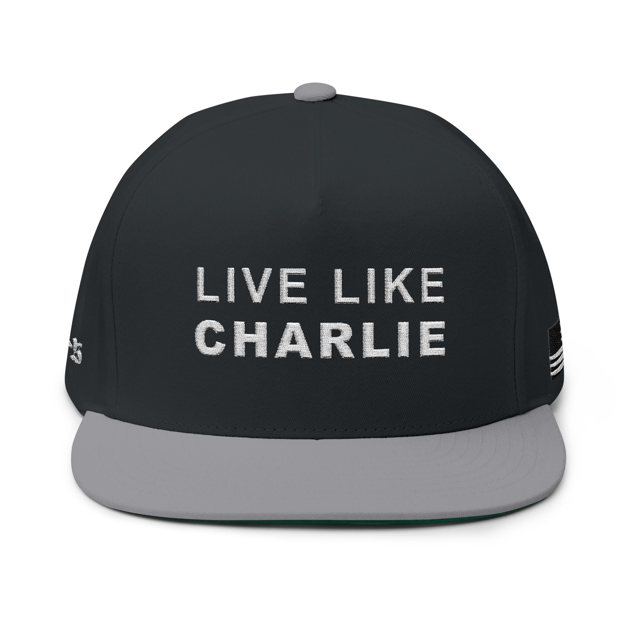 Live Like Charlie Flat Bill Cap | Custom Embroidery