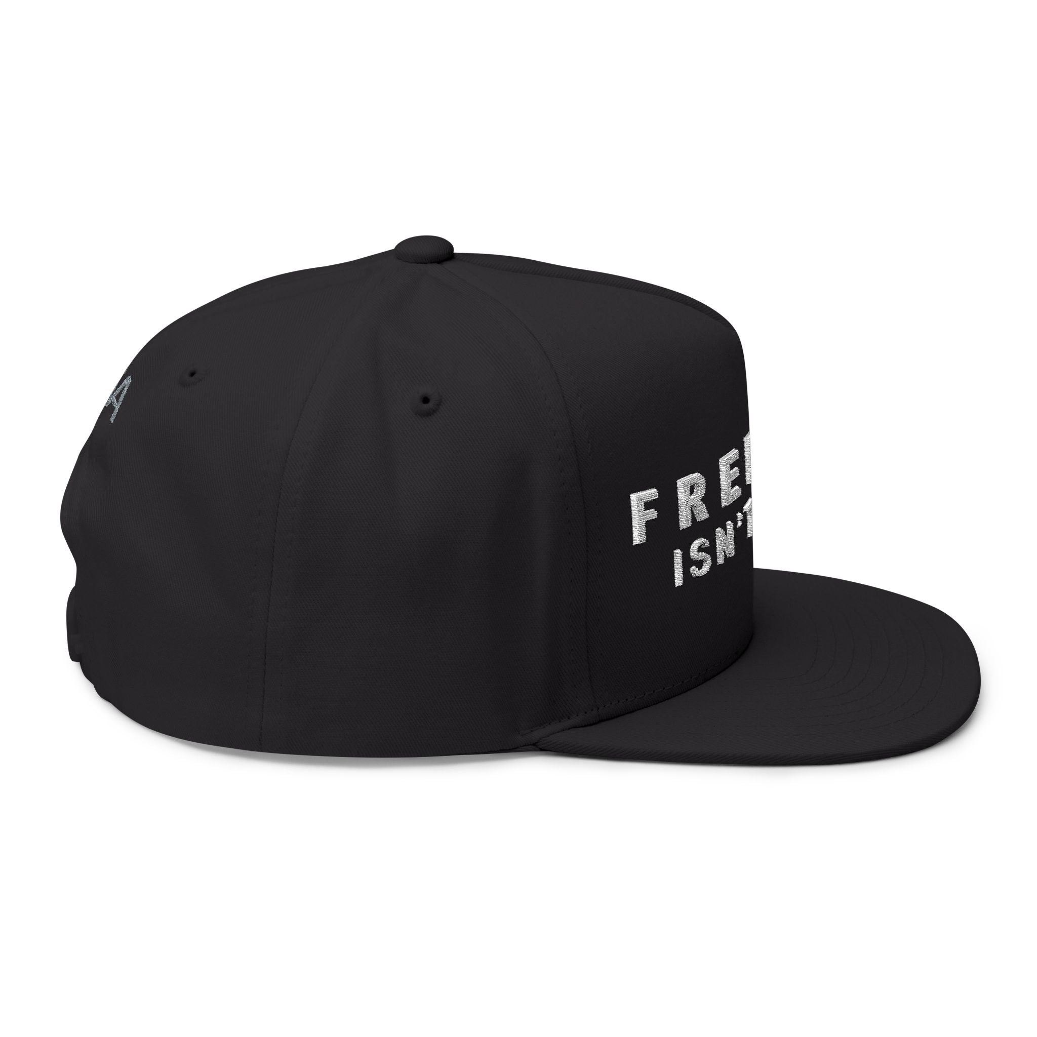 Freedom Isn't Free Flat Bill Cap | Custom Embroidery