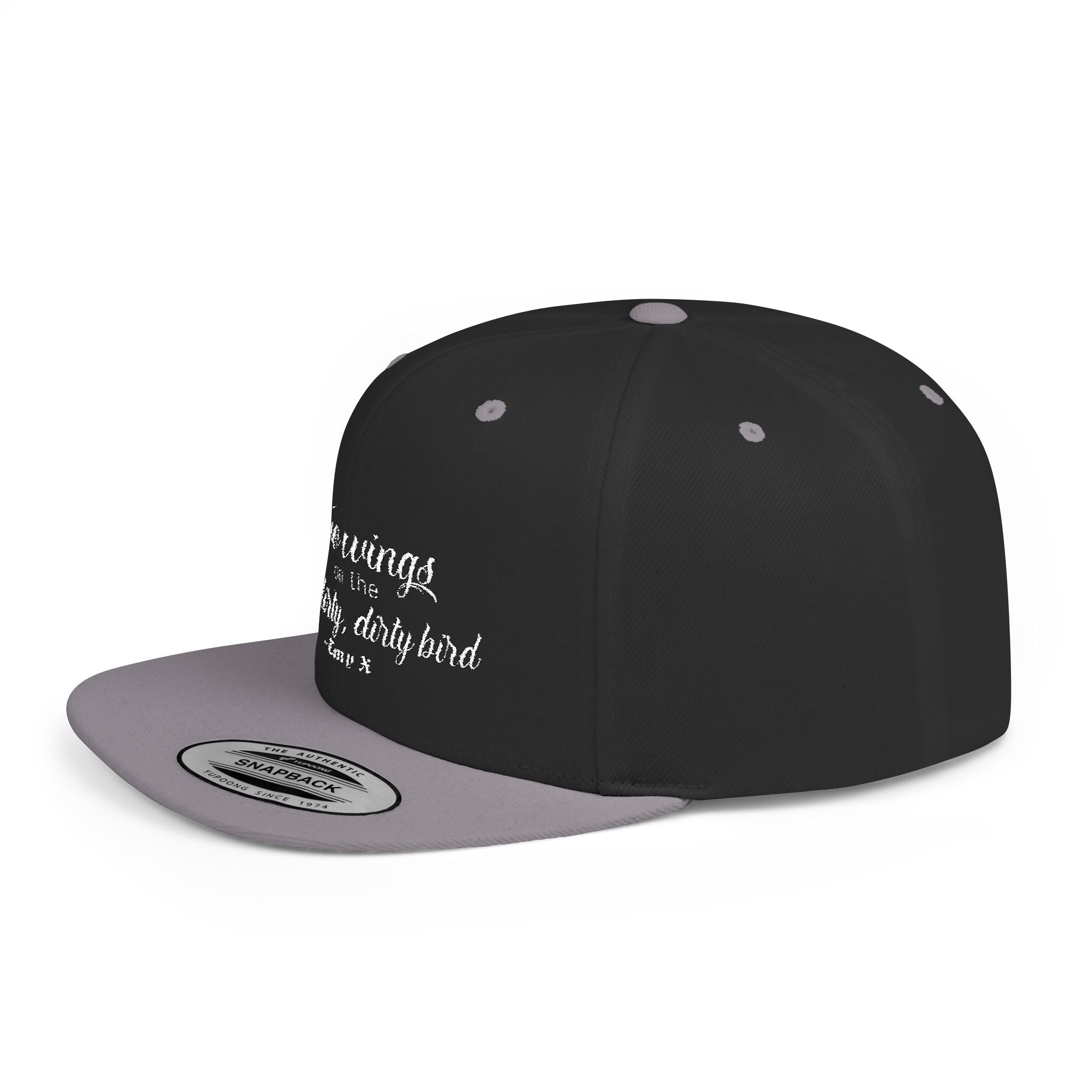"Two wings on the same dirty, dirty bird" Flat Bill Snapback Hat.