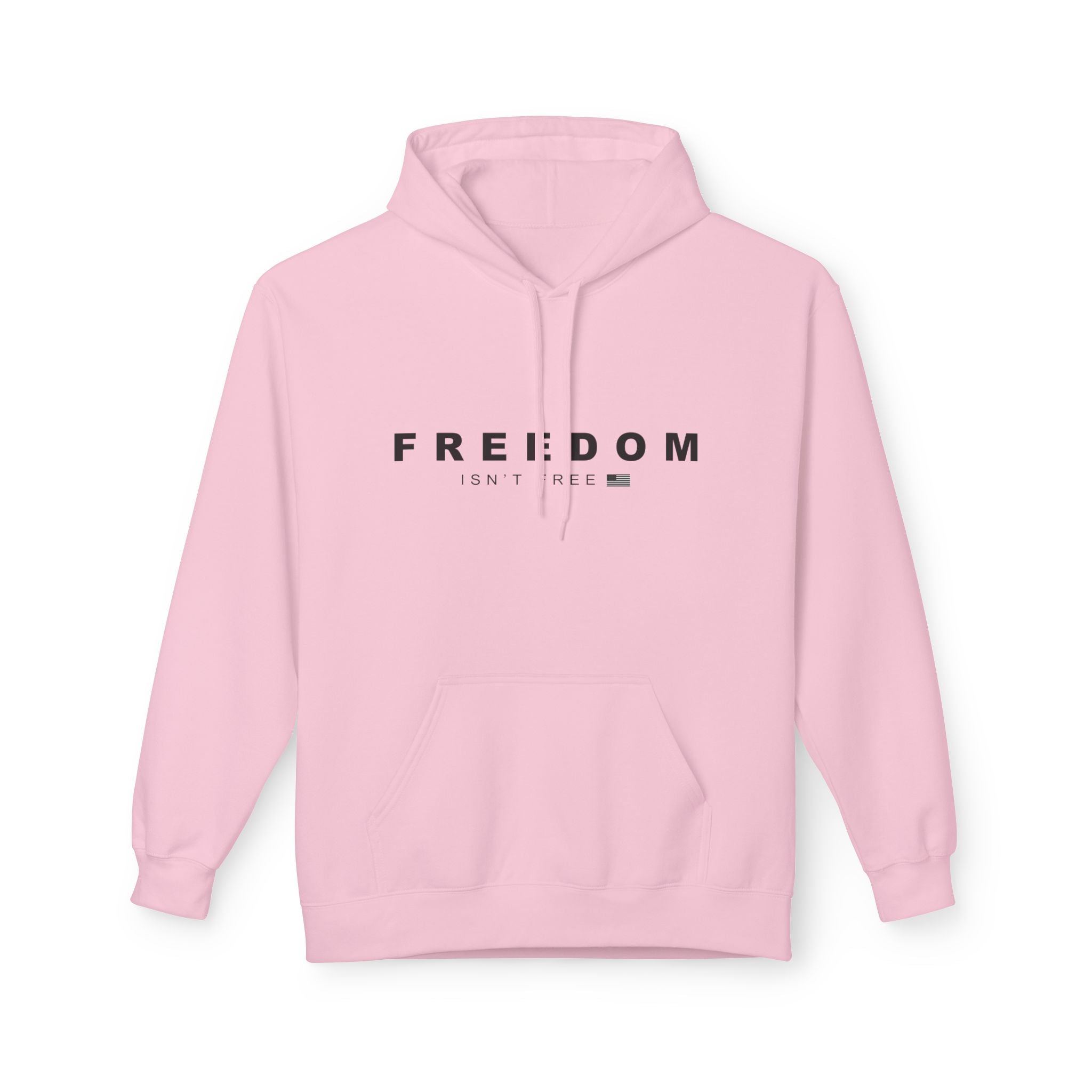 Freedom Isn't Free Fleece Hoodie - Cozy Unisex Pullover.