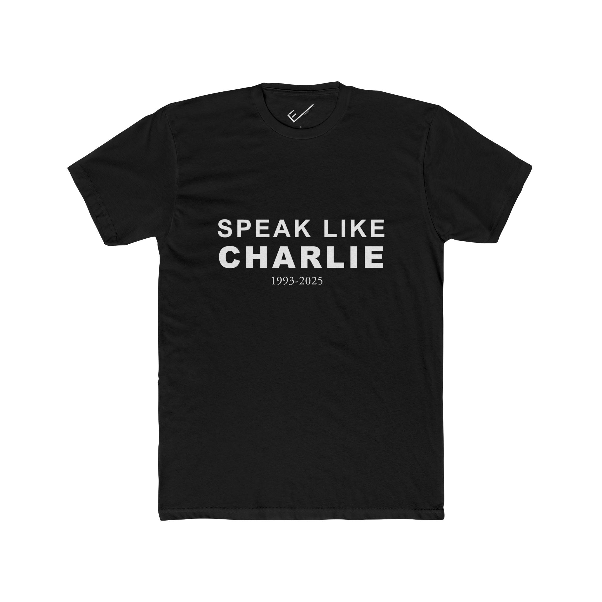 Speak Like Charlie Tee: Tapered Fit, Unisex Lightweight Combed Cotton Crew Neck.