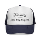 Trucker Cap: "Two wings on the same dirty, dirty bird" Everyday Style.