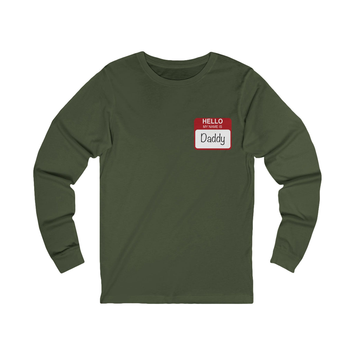 Hello My Name Is Daddy Long Sleeve Tee, Unisex Long Sleeve T-Shirt.