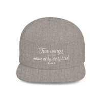 "Two wings on the same dirty, dirty bird" Flat Bill Snapback Hat.
