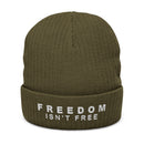 Freedom Isn't Free Unisex Ribbed Knit Beanie: Dark colors.
