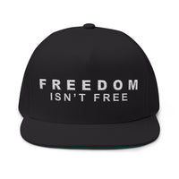 Freedom Isn't Free Flat Bill Cap | Custom Embroidery