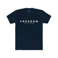 Freedom Isn't Free Tee: Tapered Fit, Unisex Lightweight Combed Cotton Crew Neck.