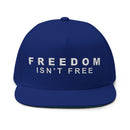 Freedom Isn't Free Flat Bill Cap | Custom Embroidery