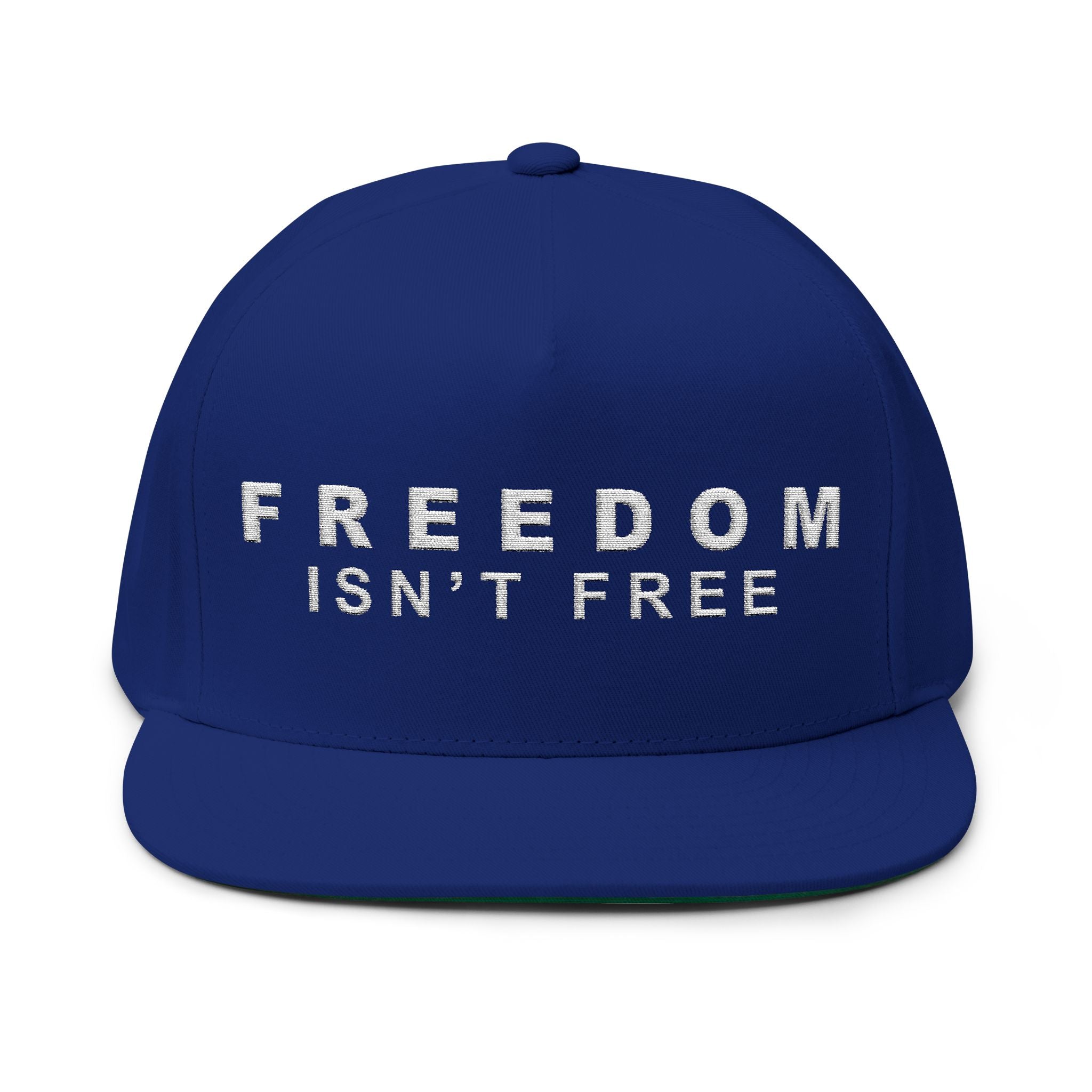 Freedom Isn't Free Flat Bill Cap | Custom Embroidery