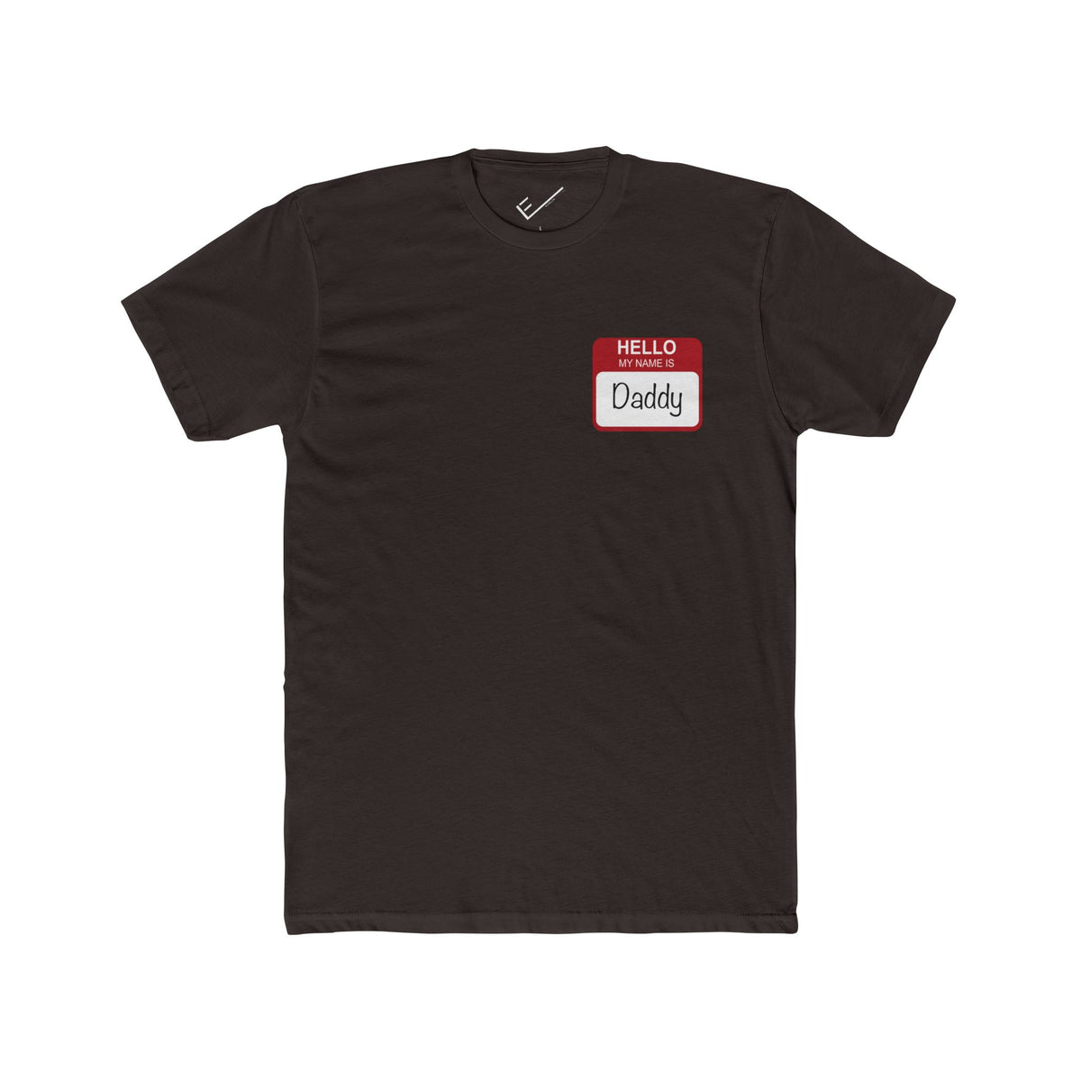 "Hello My Name is Daddy" Tee: Tapered Fit, Combed Cotton Crew Neck.