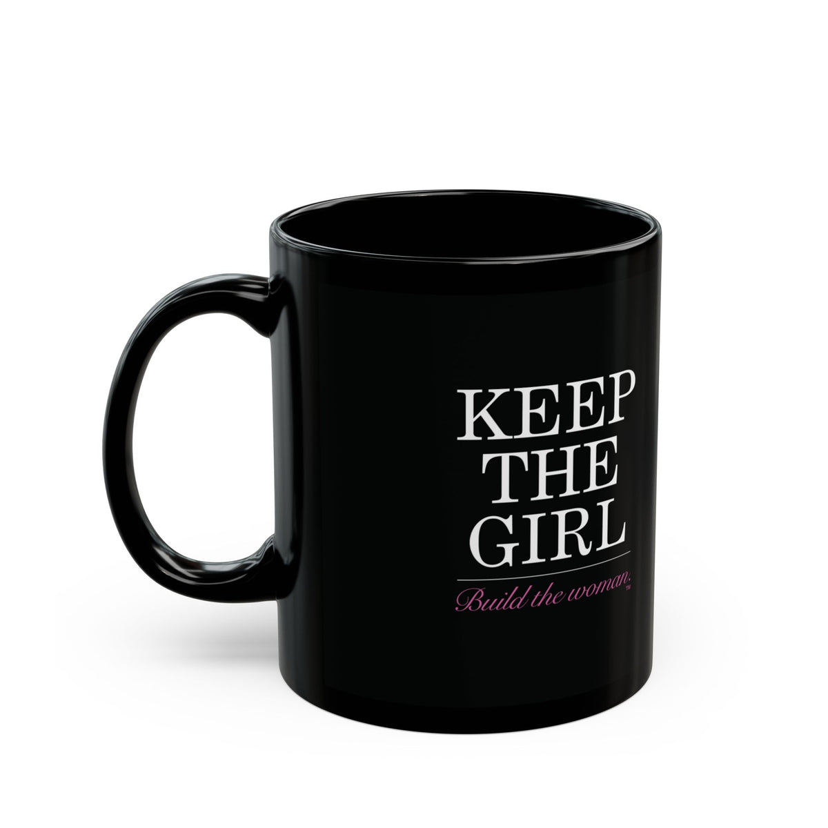 "Keep The Girl" Ceramic Mug in Black: 11oz & 15oz sizes