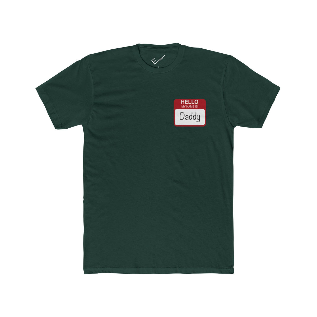 "Hello My Name is Daddy" Tee: Tapered Fit, Combed Cotton Crew Neck.