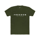 Freedom Isn't Free Tee: Tapered Fit, Unisex Lightweight Combed Cotton Crew Neck.