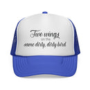 Trucker Cap: "Two wings on the same dirty, dirty bird" Everyday Style.