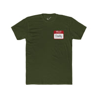 "Hello My Name is Daddy" Tee: Tapered Fit, Combed Cotton Crew Neck.