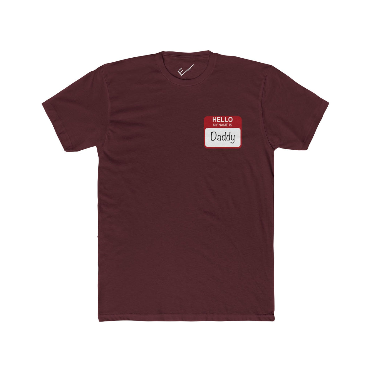 "Hello My Name is Daddy" Tee: Tapered Fit, Combed Cotton Crew Neck.