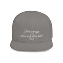 "Two wings on the same dirty, dirty bird" Flat Bill Snapback Hat.