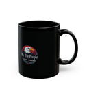 We The People Coffee Co. Ceramic Mug in black: 11oz & 15oz sizes