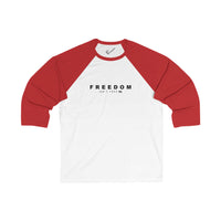 Freedom Isn't Free Unisex 3/4 Sleeve Baseball Tee