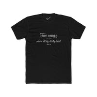 "Two Wings on the same dirty , dirty bird" Tee: Tapered Fit, Unisex Lightweight Combed Cotton Crew Neck.