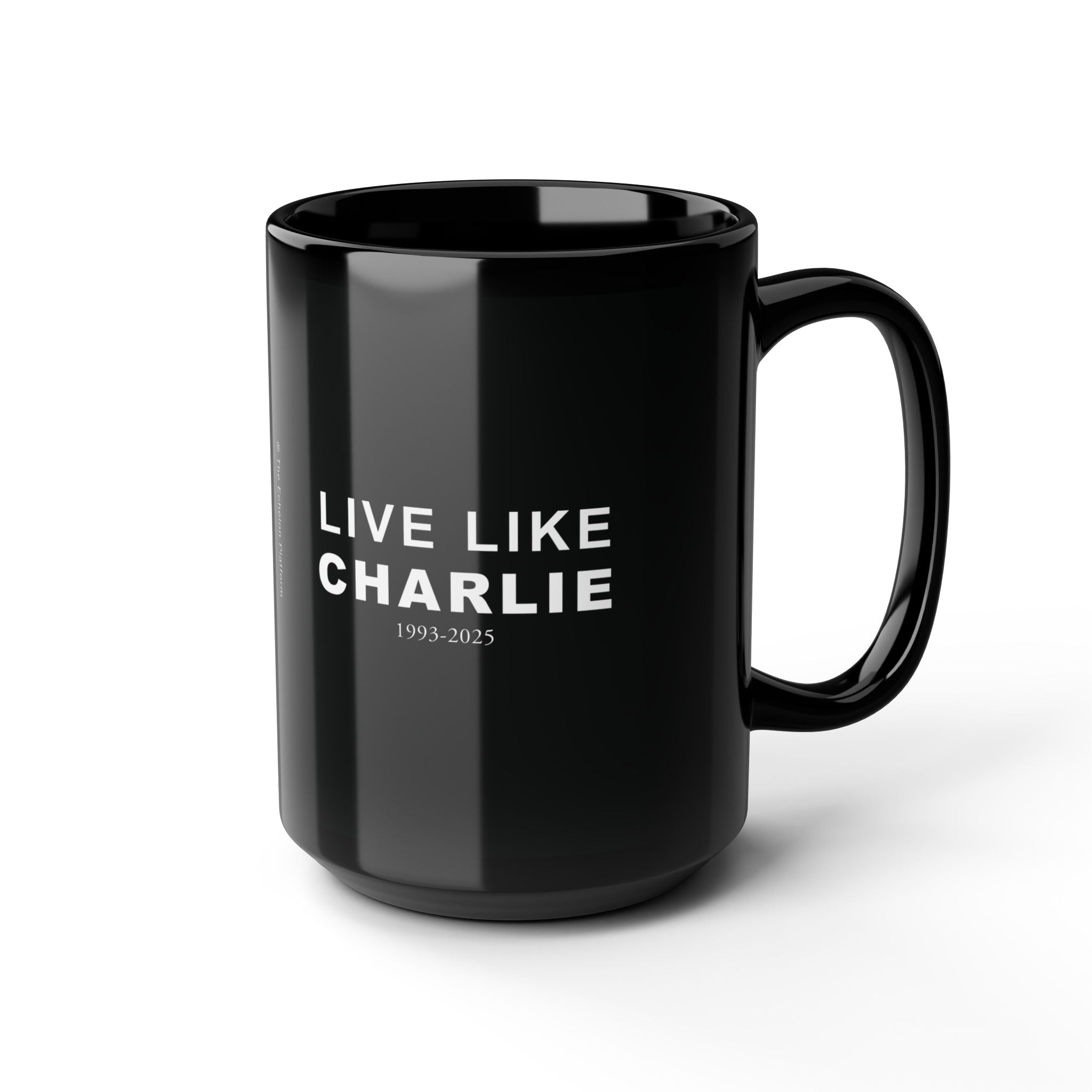 Live Like Charlie Ceramic Mug in black: 11oz & 15oz sizes