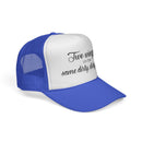 Trucker Cap: "Two wings on the same dirty, dirty bird" Everyday Style.