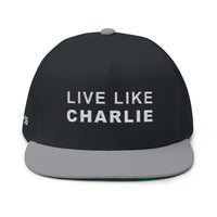 Live Like Charlie Flat Bill Cap | Custom Embroidery