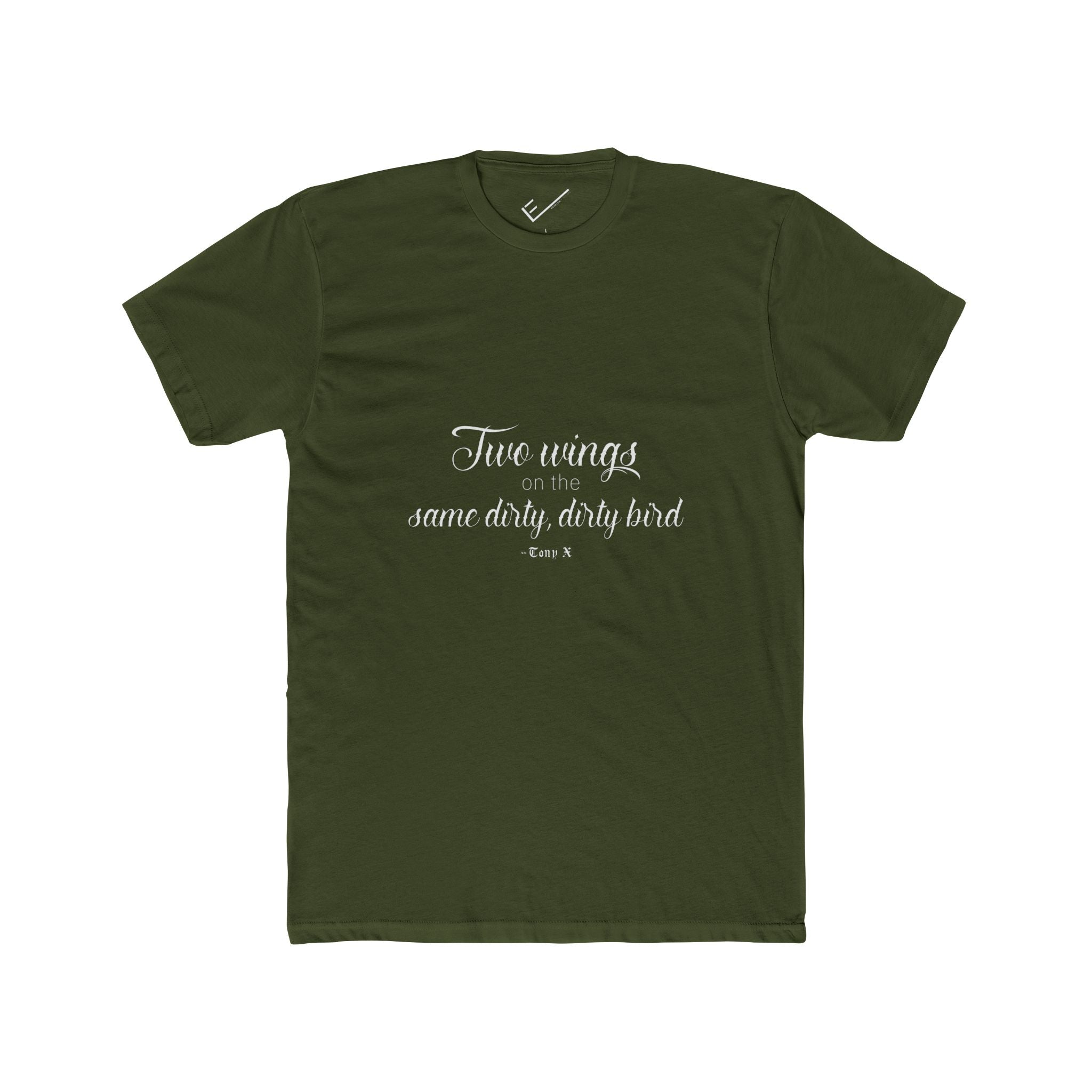 "Two Wings on the same dirty , dirty bird" Tee: Tapered Fit, Unisex Lightweight Combed Cotton Crew Neck.