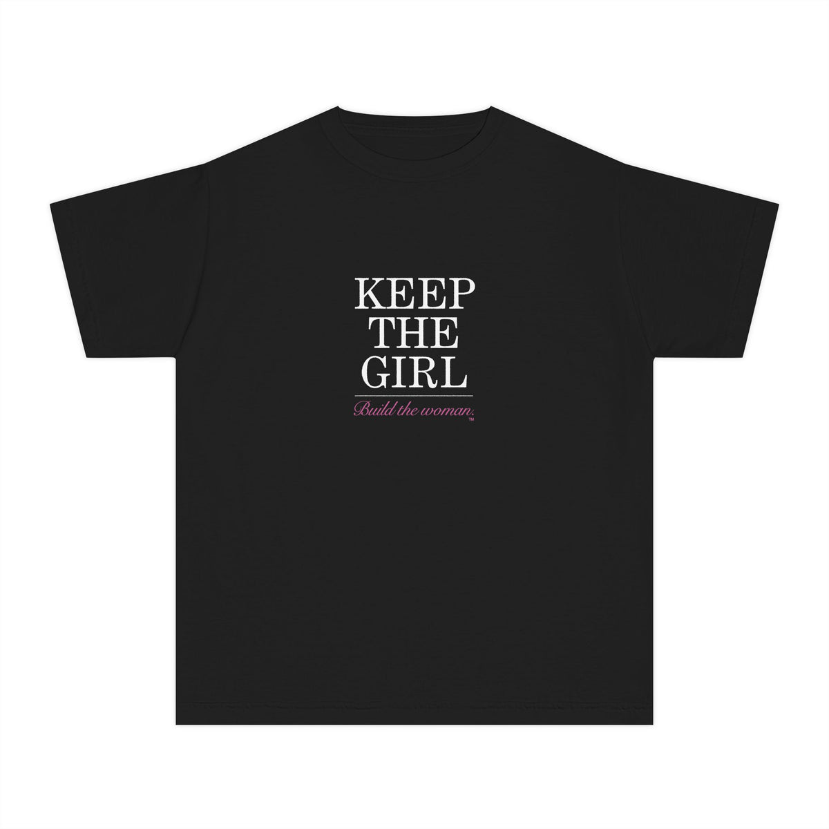 "Keep The Girl | Build The Woman" Short Sleeve Youth Tee