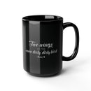 "Two wings on the same dirty, dirty bird" Ceramic Mug in black: 11oz & 15oz sizes