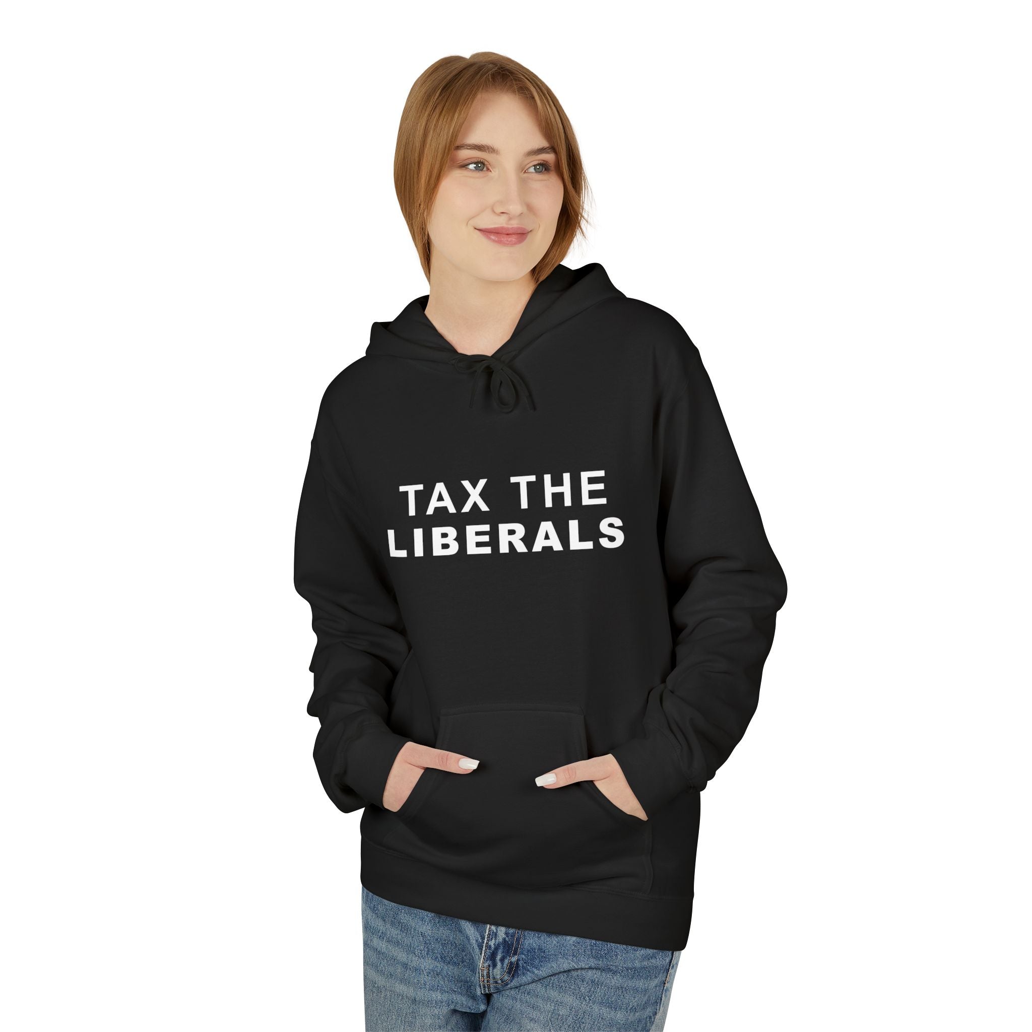 Tax the Liberals Fleece Hoodie - Cozy Unisex Pullover.