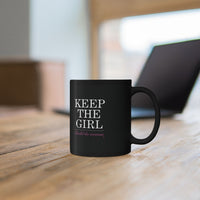 "Keep The Girl" Ceramic Mug in Black: 11oz & 15oz sizes