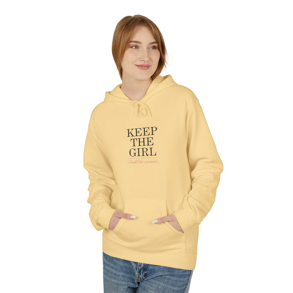 "Keep The Girl | Become The Woman" Fleece Hoodie - Cozy Pullover.