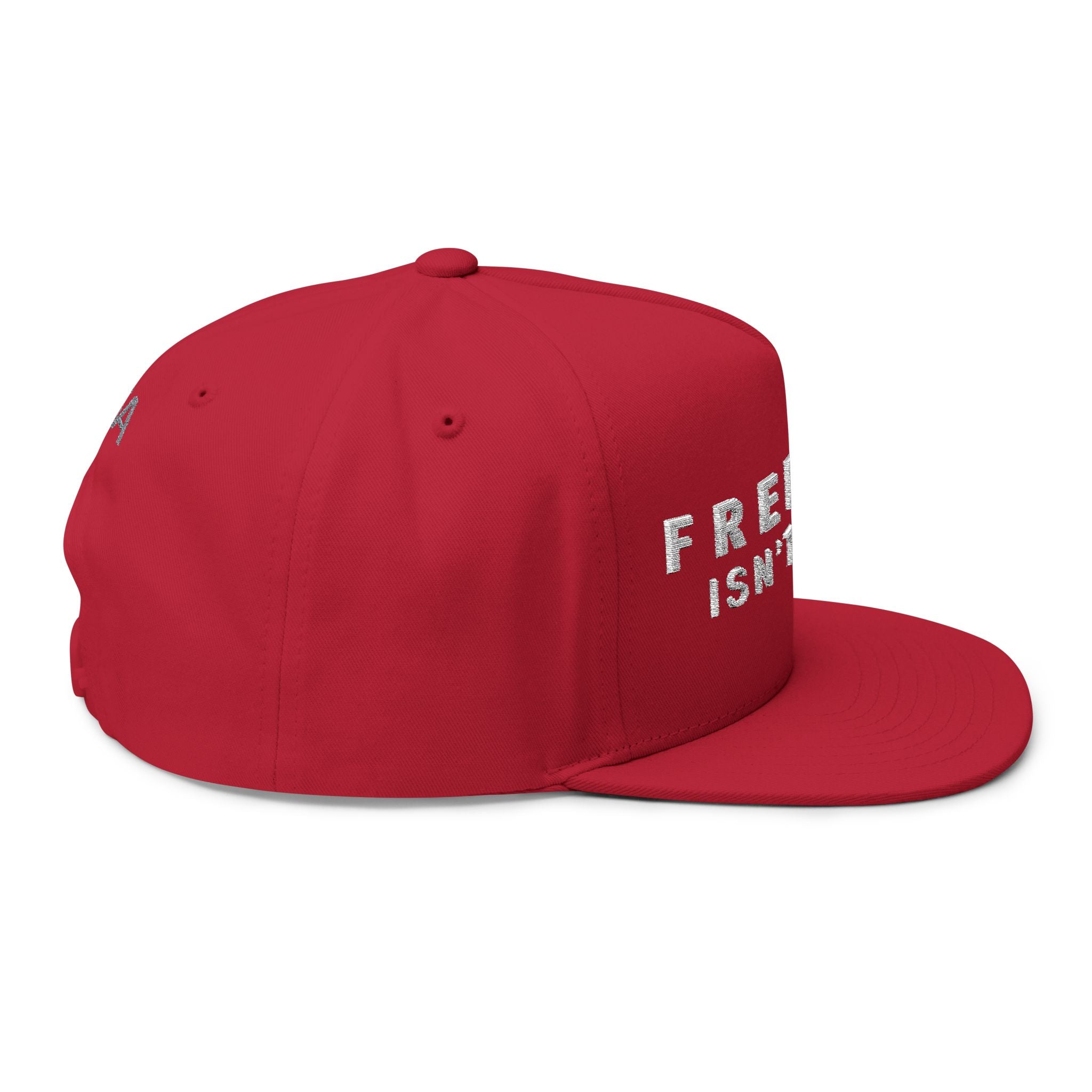 Freedom Isn't Free Flat Bill Cap | Custom Embroidery
