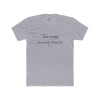 "Two Wings on the same dirty , dirty bird" Tee: Tapered Fit, Unisex Lightweight Combed Cotton Crew Neck.