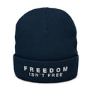 Freedom Isn't Free Unisex Ribbed Knit Beanie: Dark colors.