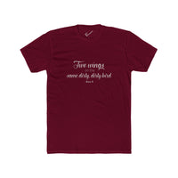 "Two Wings on the same dirty , dirty bird" Tee: Tapered Fit, Unisex Lightweight Combed Cotton Crew Neck.