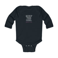 "Keep the Girl" Infant Long Sleeve Bodysuit