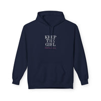 "Keep The Girl | Become The Woman" Fleece Hoodie - Cozy Pullover.