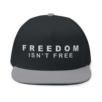 Freedom Isn't Free Flat Bill Cap | Custom Embroidery