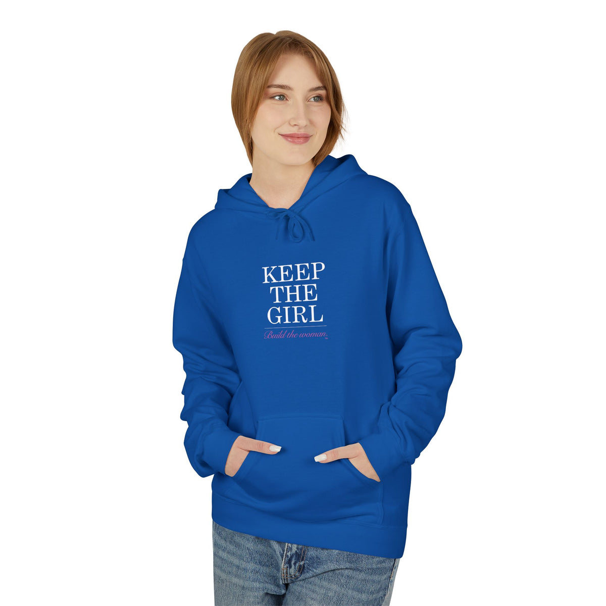 "Keep The Girl | Become The Woman" Fleece Hoodie - Cozy Pullover.